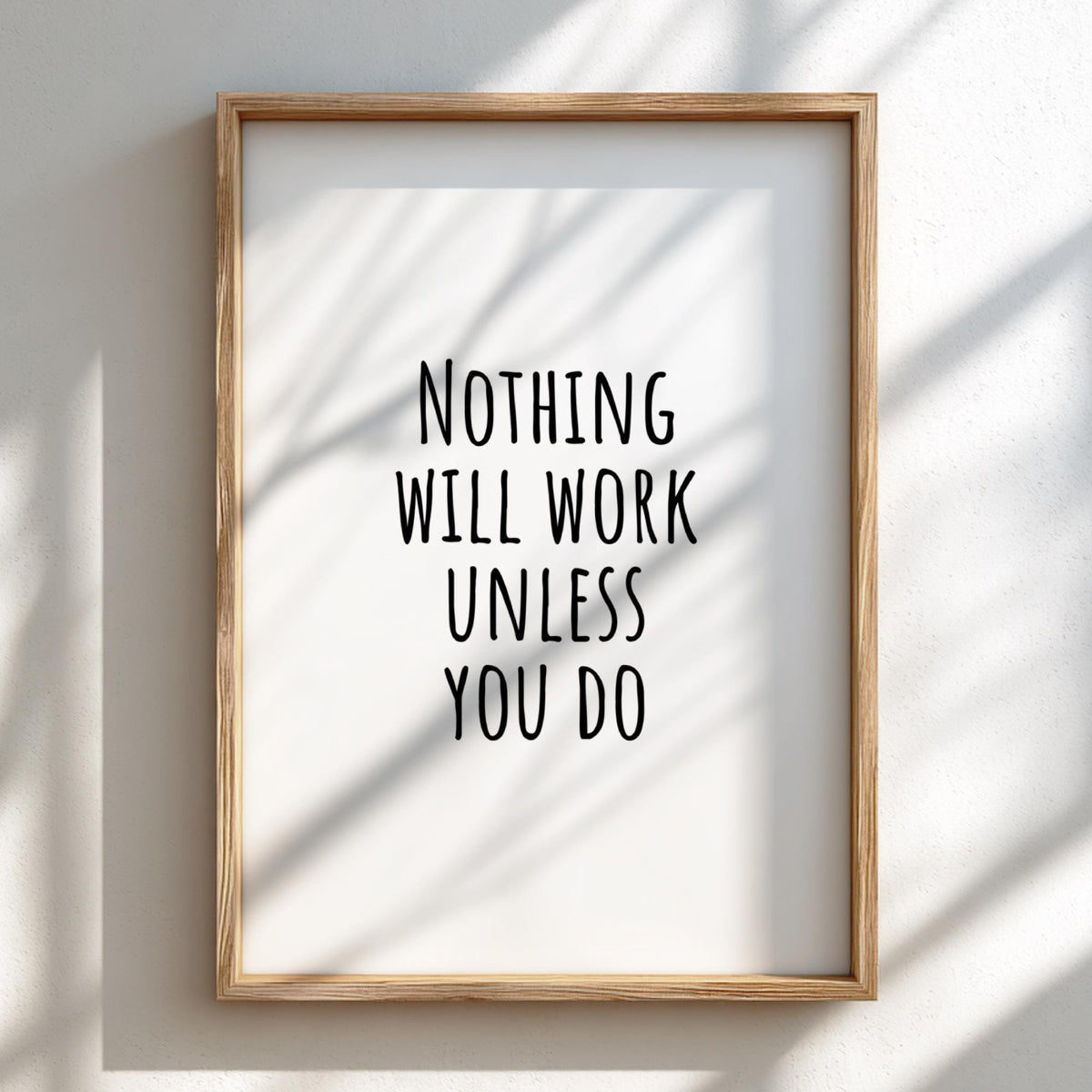 Nothing Will Work Unless You Do Poster | White Minimalist Wall Art Print | Action Motivational Quote | Clean Typography Decor
