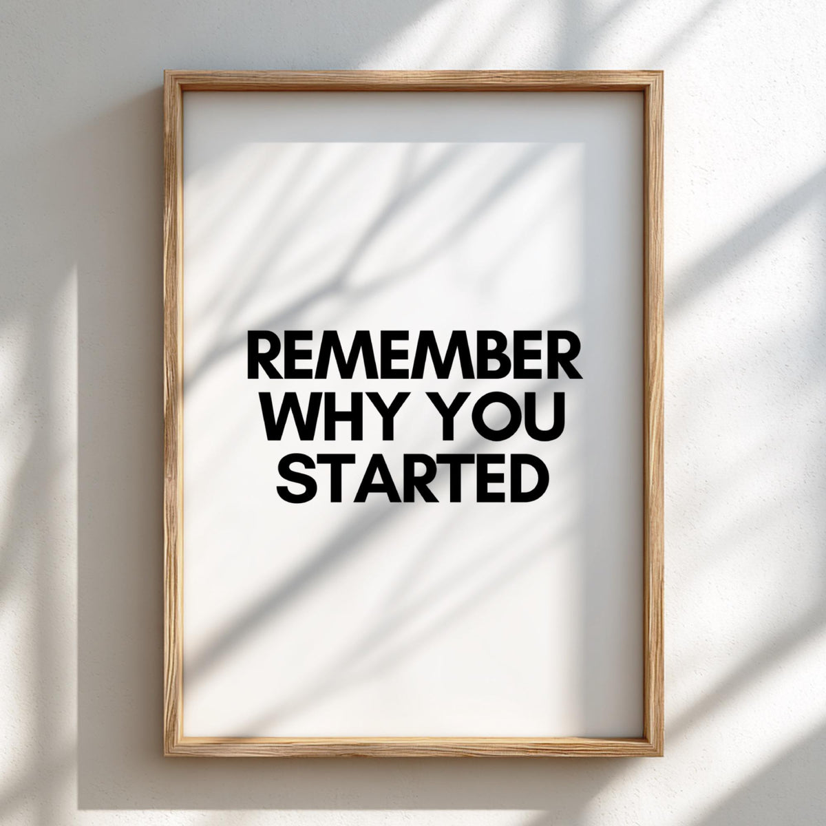 Remember Why You Started Poster | White Minimalist Wall Art Print | Motivational Quote | Purpose Mindset Decor | Clean Typography