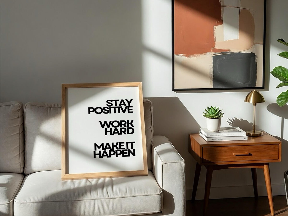 Stay Positive Work Hard Make It Happen Poster | White Minimalist Wall Art Print | Motivational Quote | Clean Typography Decor