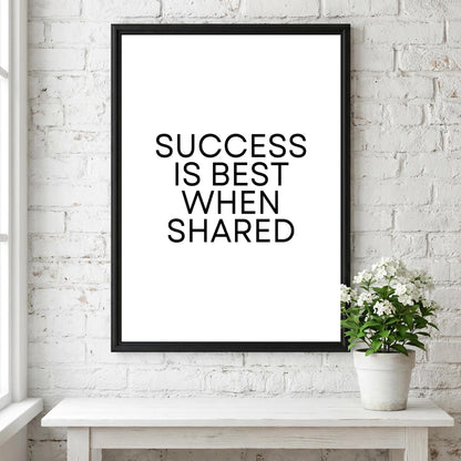 Success Is Best When Shared Poster | White Minimalist Wall Art Print | Motivational Quote | Teamwork & Leadership Decor