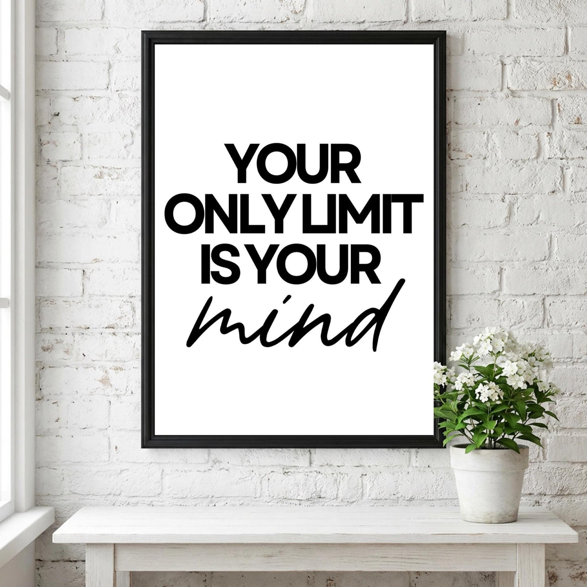 Your Only Limit Is Your Mind Poster | White Minimalist Wall Art Print | Motivational Quote | Mindset & Self Belief Decor