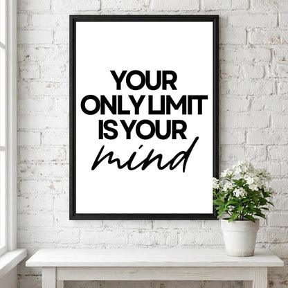 Your Only Limit Is Your Mind Poster | White Minimalist Wall Art Print | Motivational Quote | Mindset & Self Belief Decor
