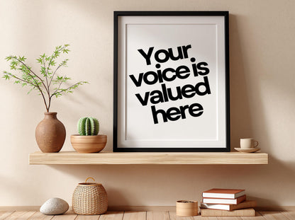 Your Voice Is Valued Here Poster | White Minimalist Wall Art Print | Motivational Quote | Inclusive Office & Mindset Decor
