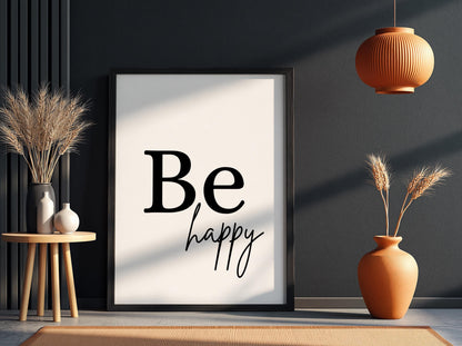 Be Happy Poster | Minimalist Wall Art Print | Modern Typography Quote | Neutral Home Decor | Scandinavian Style Artwork
