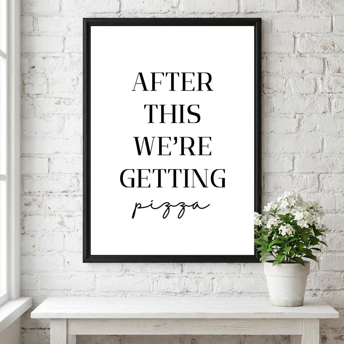 After This We're Getting Pizza Poster | Funny Kitchen Wall Art | Pizza Lover Print | Modern Home Decor | Bar Poster