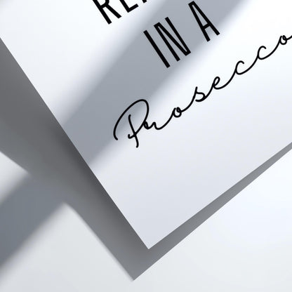 I'll Be Ready In A Prosecco | Funny Wine Wall Art Print | Modern Bar Poster | Chic Home Bar Kitchen Party Decor Gallery Style Aesthetic