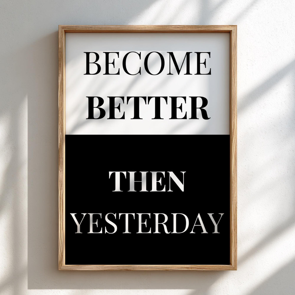 Become Better Poster | Motivational Wall Art | Self Improvement Quote Print | Growth Mindset Decor | Minimalist Office & Gym Typography