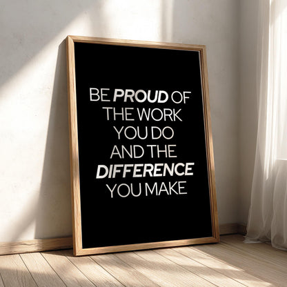 Be Proud Of The Work Poster | Powerful Black Wall Art | Motivational Quote Print | Hustle Mindset Decor | Bold Typography Design