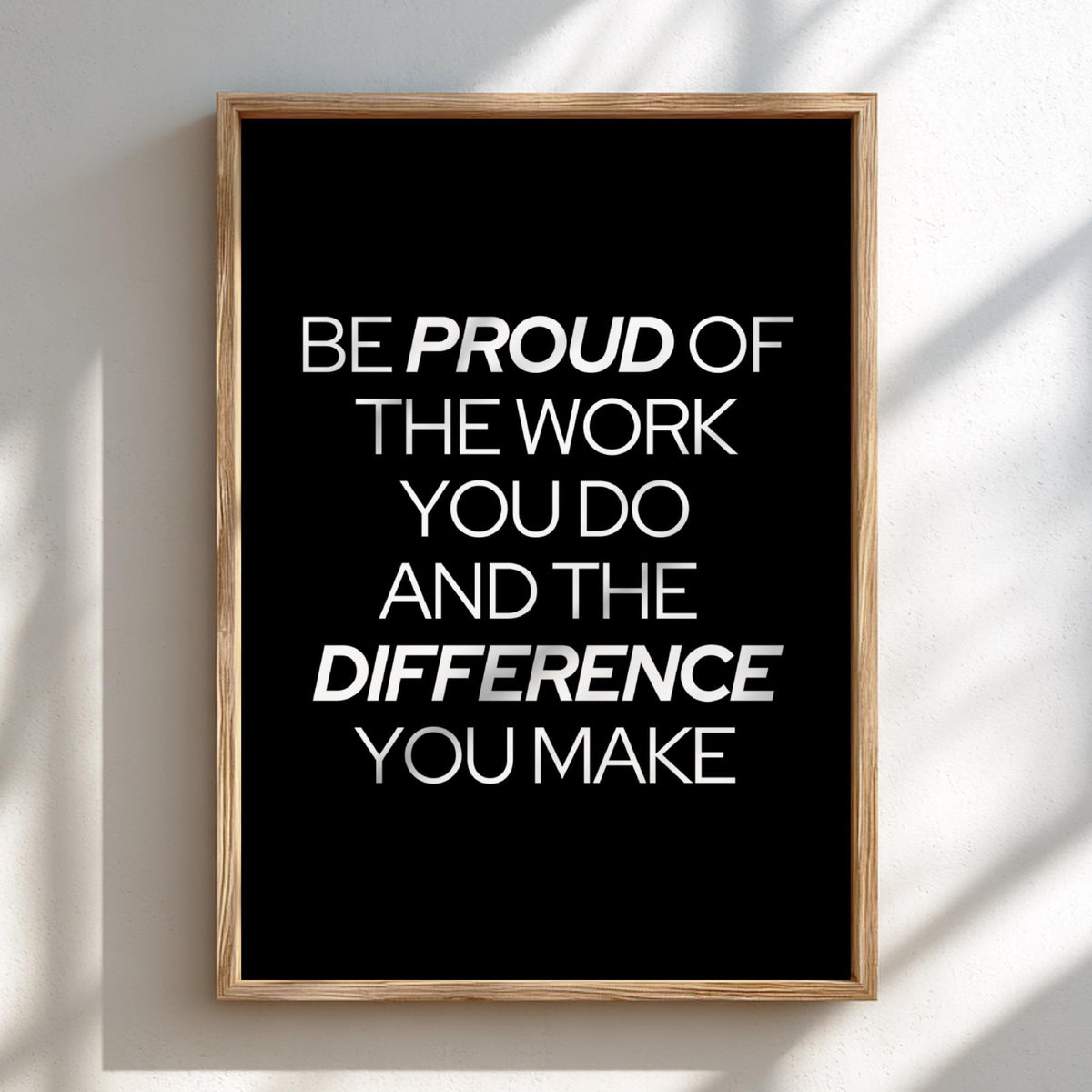 Be Proud Of The Work Poster | Powerful Black Wall Art | Motivational Quote Print | Hustle Mindset Decor | Bold Typography Design