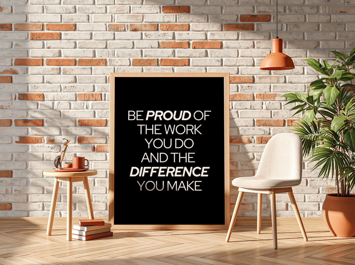 Be Proud Of The Work Poster | Powerful Black Wall Art | Motivational Quote Print | Hustle Mindset Decor | Bold Typography Design