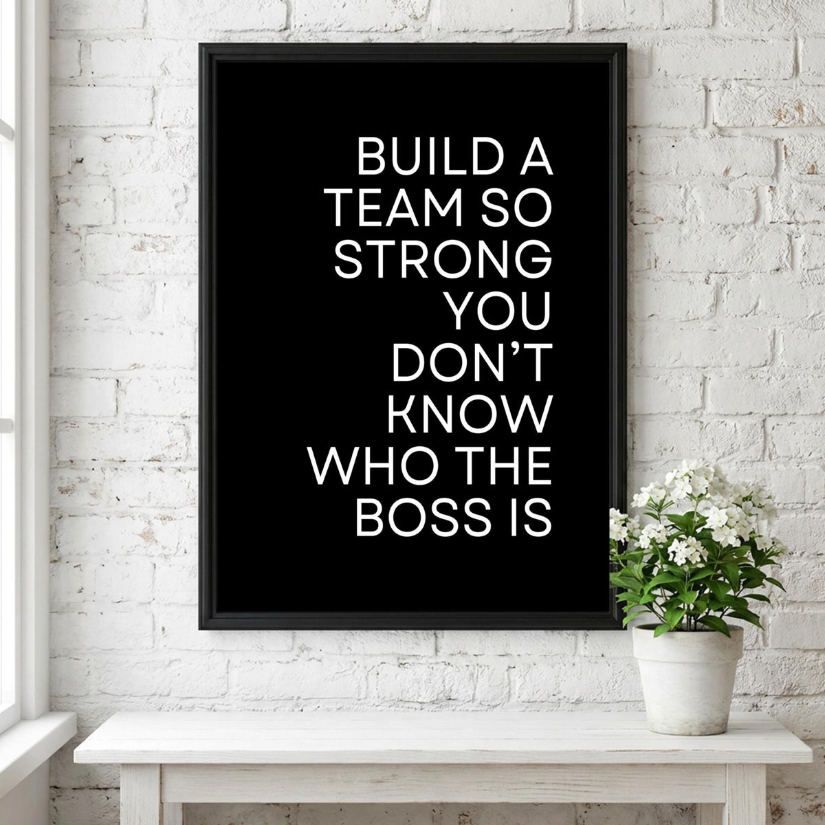 Build A Team Poster | Powerful Black Wall Art | Motivational Quote Print | Leadership Mindset Decor | Bold Typography Design