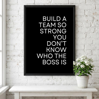 Build A Team Poster | Powerful Black Wall Art | Motivational Quote Print | Leadership Mindset Decor | Bold Typography Design