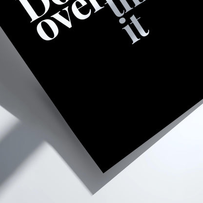Don't Overthink It Poster | Powerful Black Wall Art | Motivational Quote Print | Action Mindset Decor | Bold Typography Design