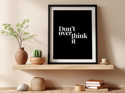 Don't Overthink It Poster | Powerful Black Wall Art | Motivational Quote Print | Action Mindset Decor | Bold Typography Design