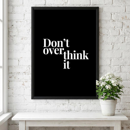 Don't Overthink It Poster | Powerful Black Wall Art | Motivational Quote Print | Action Mindset Decor | Bold Typography Design