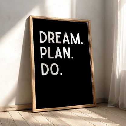 Dream Plan Do Poster | Powerful Black Wall Art | Motivational Quote Print | Action Mindset Decor | Bold Typography Design