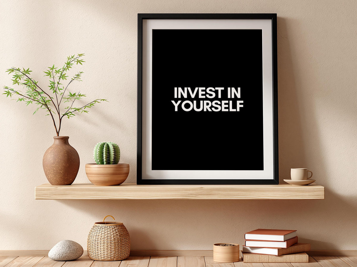 Invest In Yourself Poster | Powerful Black Wall Art | Motivational Quote Print | Self Growth Mindset Decor | Bold Typography Design