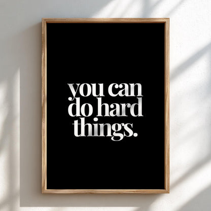 You Can Do Hard Things Poster | Powerful Black Wall Art | Motivational Quote Print | Resilience Mindset Decor | Bold Typography Design