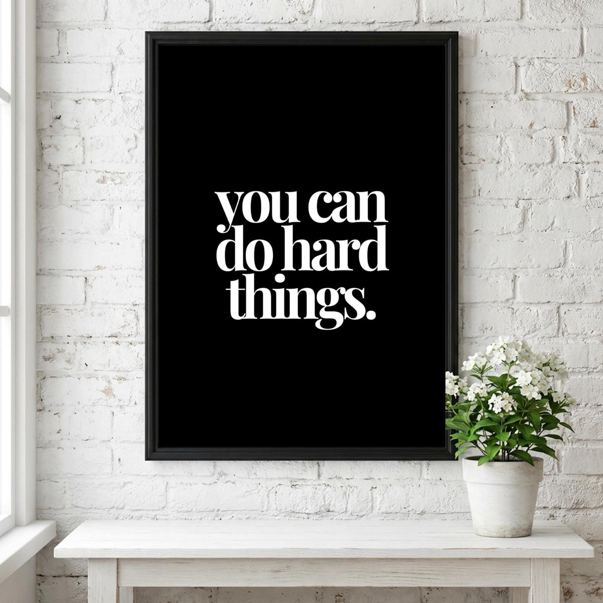 You Can Do Hard Things Poster | Powerful Black Wall Art | Motivational Quote Print | Resilience Mindset Decor | Bold Typography Design