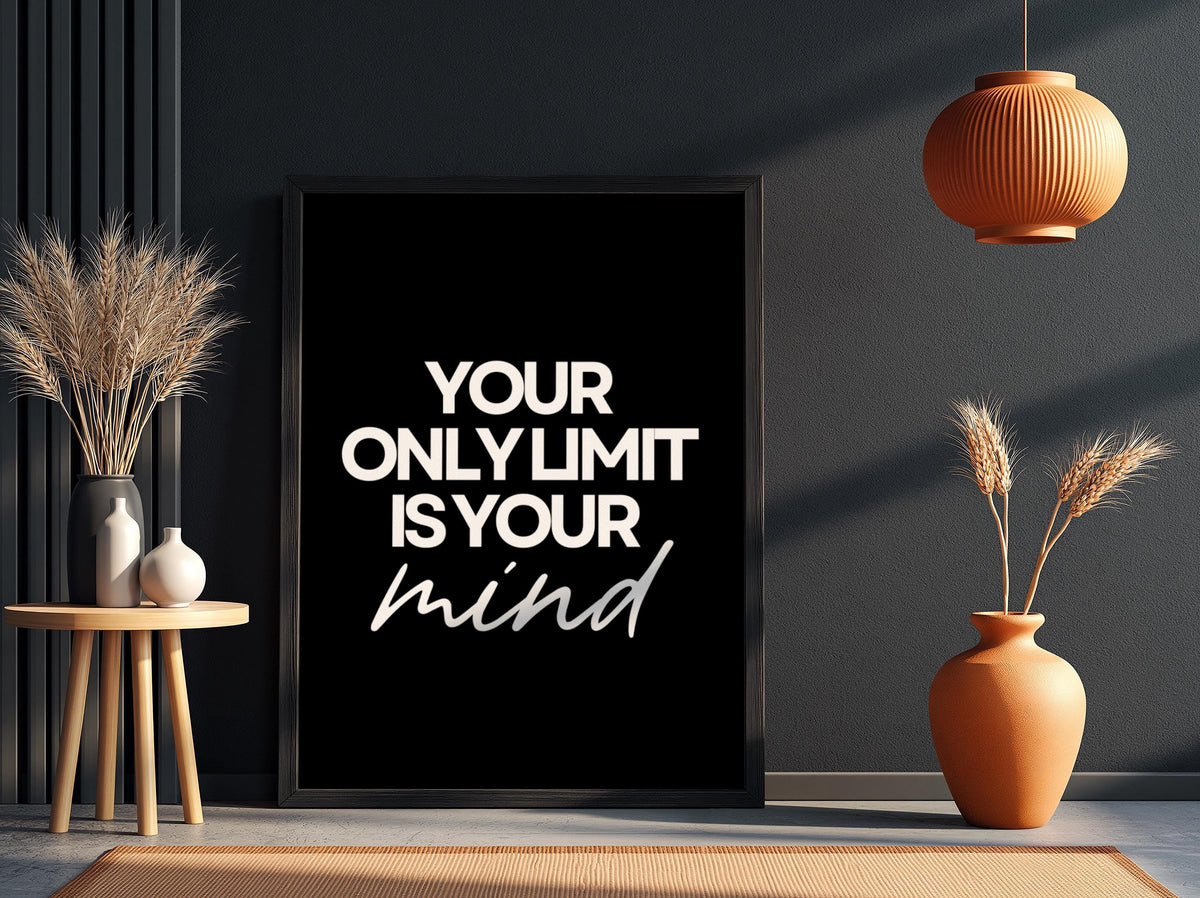 Your Only Limit Is Your Mind Poster | Powerful Black Wall Art | Motivational Quote Print | Mindset Decor | Bold Typography Design