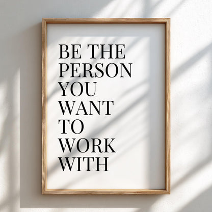 Be The Person Poster | Powerful White Wall Art | Motivational Quote Print | Mindset Decor | Bold Typography Design