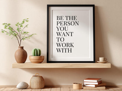 Be The Person Poster | Powerful White Wall Art | Motivational Quote Print | Mindset Decor | Bold Typography Design
