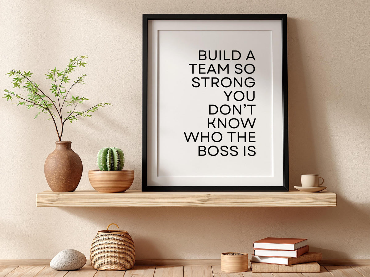 Build A Team So Strong Poster | Powerful White Wall Art | Motivational Quote Print | Teamwork Decor | Bold Typography Design