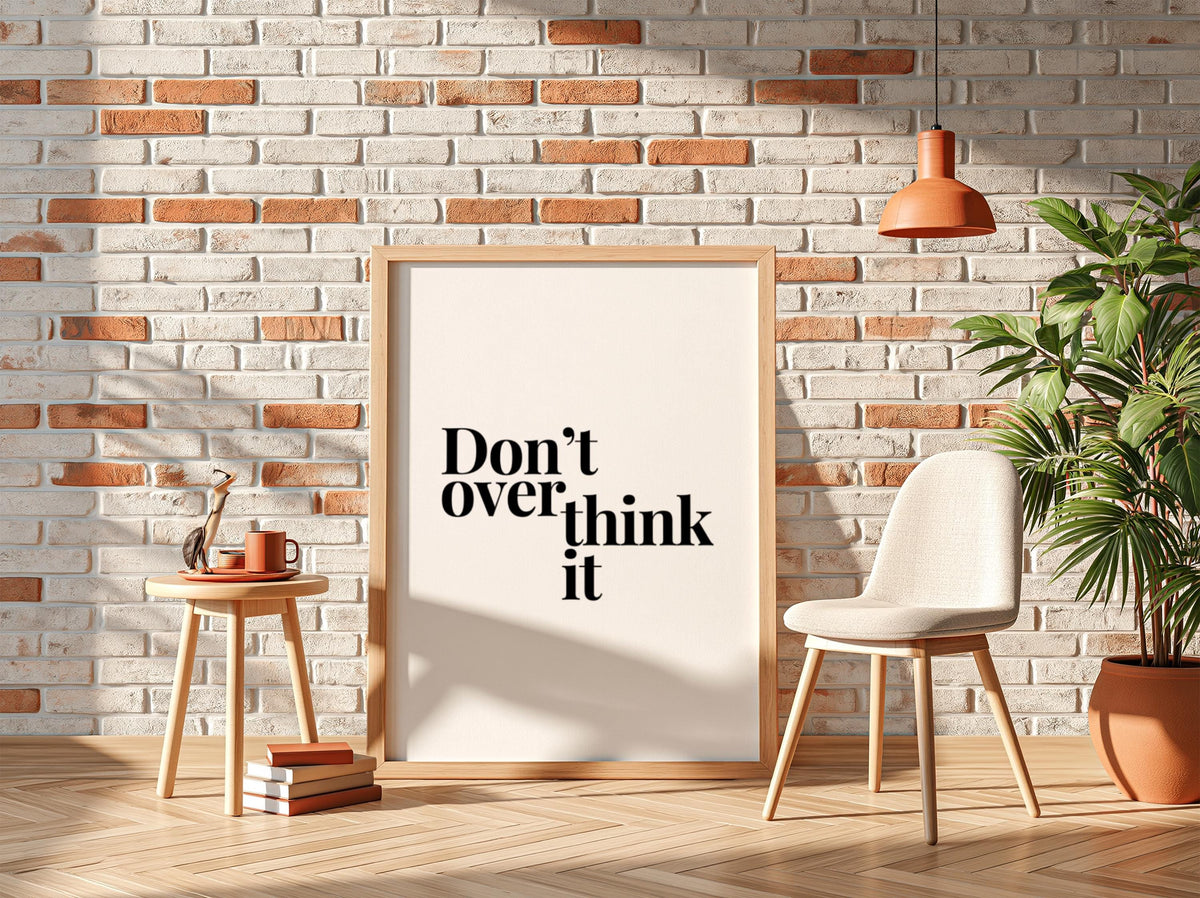 Don't Overthink It Poster | Powerful White Wall Art | Motivational Quote Print | Action Mindset Decor | Bold Typography Design