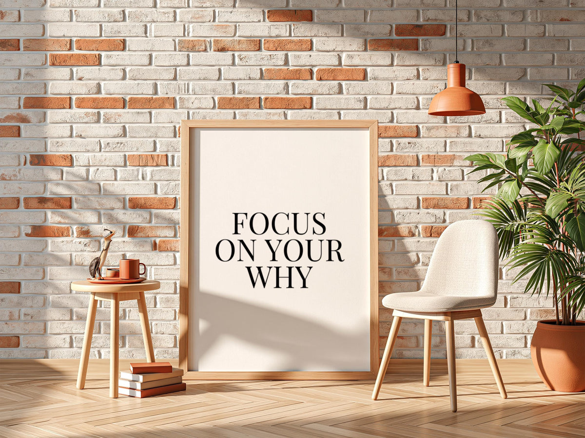 Focus On Your Why Poster | Powerful White Wall Art | Motivational Quote Print | Purpose Mindset Decor | Bold Typography Design