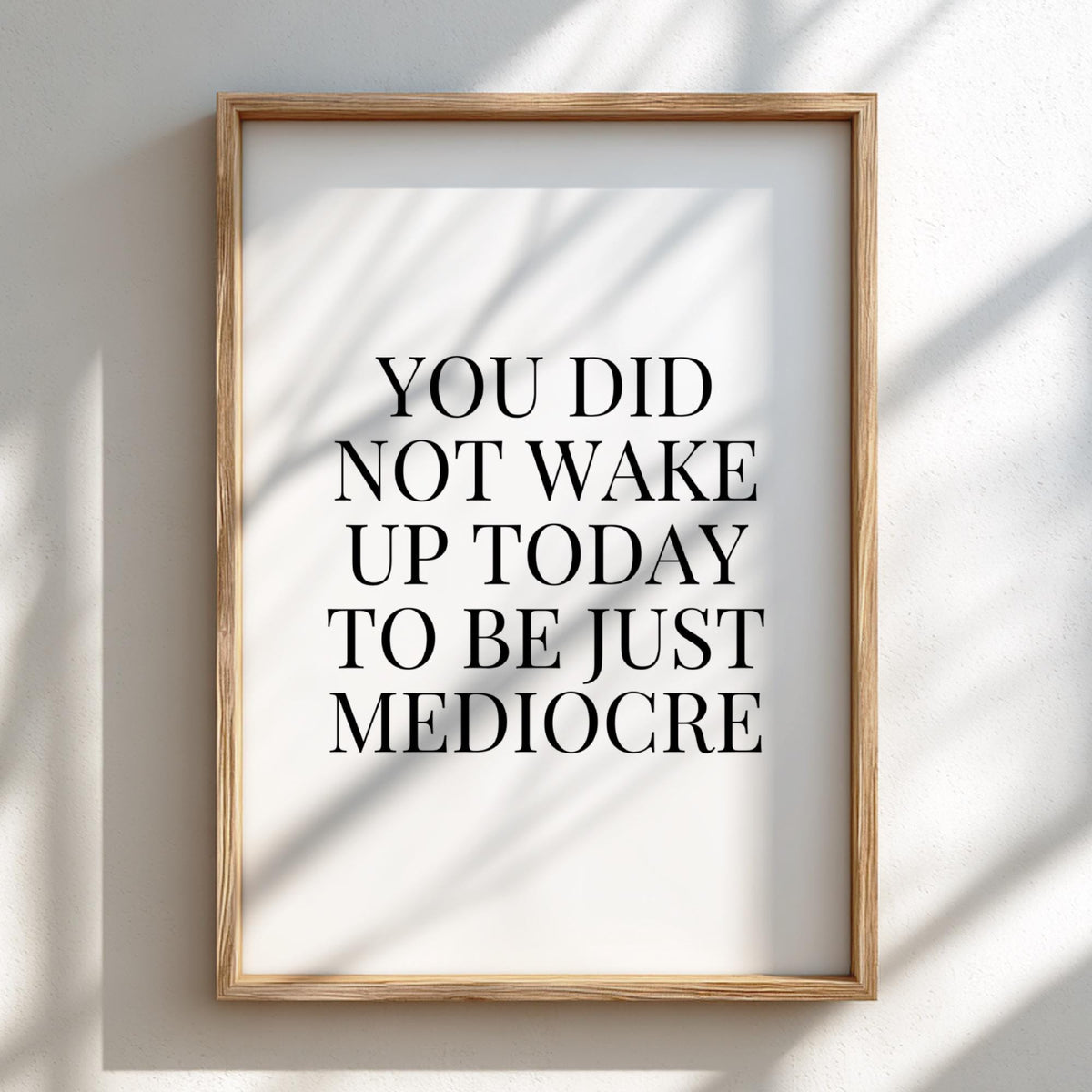 Just Mediocre Poster | Powerful White Wall Art Print | Anti-Comfort Zone Motivational Quote | Minimalist Mindset Decor