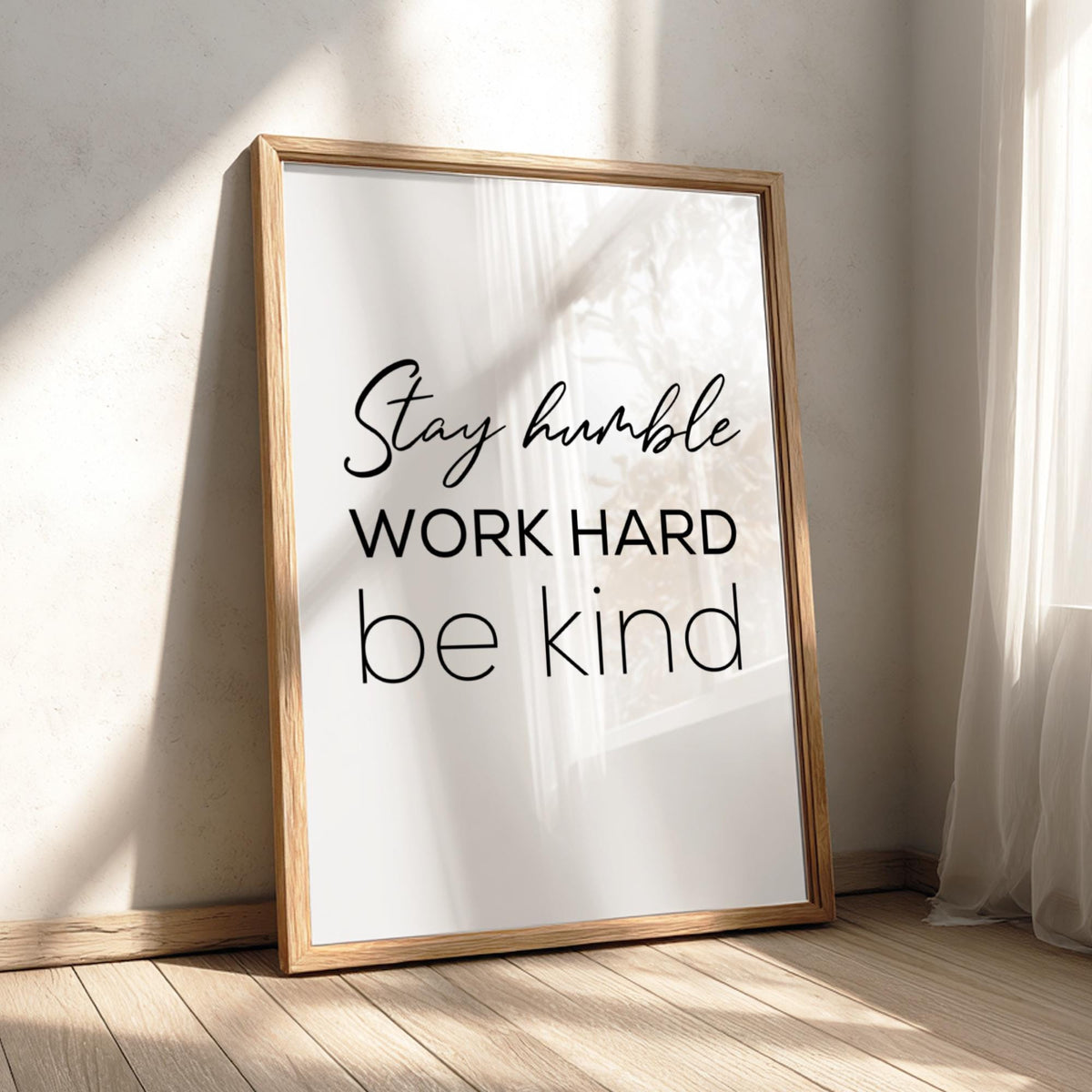 Stay Humble Work Hard Be Kind Poster | White Minimalist Wall Art Print | Motivational Quote | Clean Typography Decor
