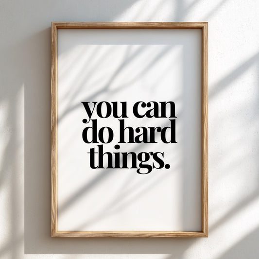 You Can Do Hard Things Poster | White Minimalist Wall Art Print | Motivational Quote | Resilience Mindset Decor | Clean Typography