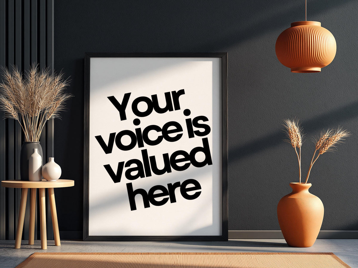 Your Voice Is Valued Here Poster | White Minimalist Wall Art Print | Motivational Quote | Inclusive Office & Mindset Decor
