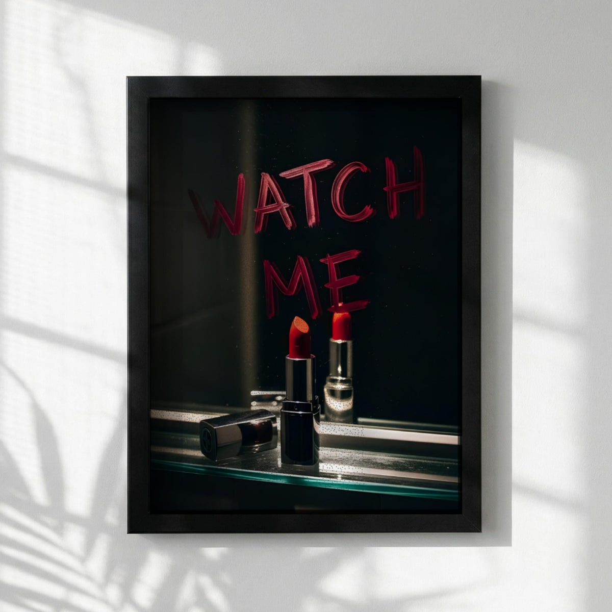 Watch Me Lipstick Print | Boss Lady Mirror Art | Edgy Motivational Poster | Dark Moody Wall Decor | Vanity Room Art