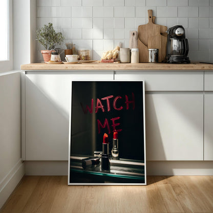 Watch Me Lipstick Print | Boss Lady Mirror Art | Edgy Motivational Poster | Dark Moody Wall Decor | Vanity Room Art