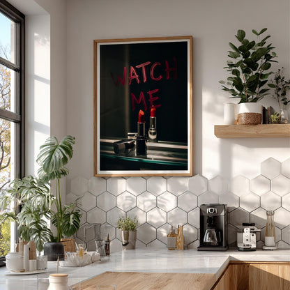 Watch Me Lipstick Print | Boss Lady Mirror Art | Edgy Motivational Poster | Dark Moody Wall Decor | Vanity Room Art